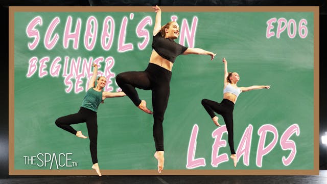 School's In: "Beginner Jazz Leaps" - Ep06