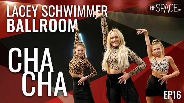 Ballroom: "Cha Cha" / Lacey Schwimmer - Ep16