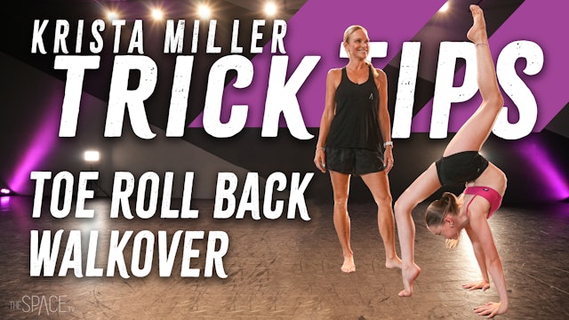 Trick Tips: "Toe Roll Back Walkover" / Krista Miller