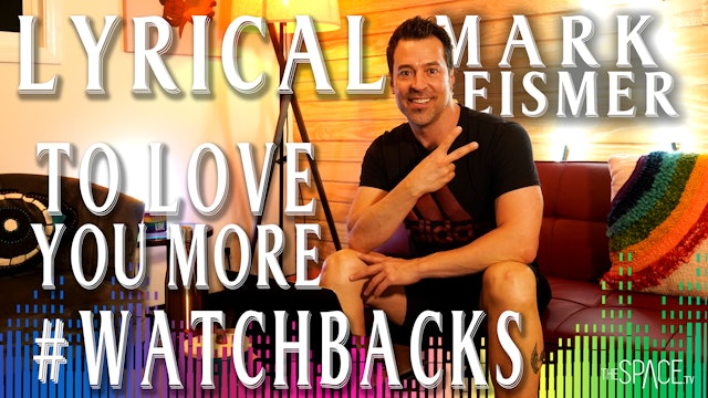 Lyrical: "To Love You More" #WatchBacks / Mark Meismer
