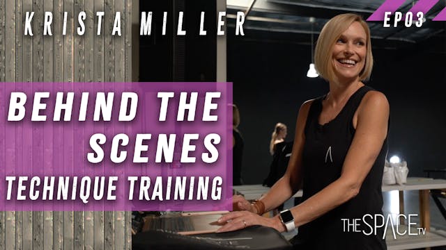 Behind the Scenes - Technique Training / Krista Miller