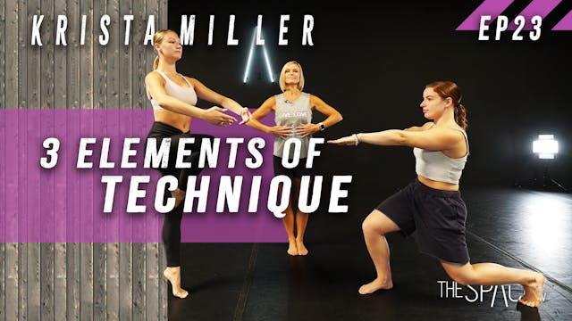 3 Elements of Technique / Krista Miller Ep23