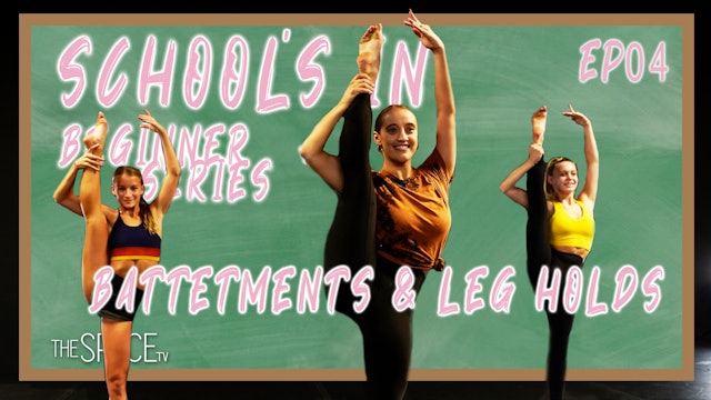 School's In: Jazz Battements & Leg Holds - Ep04