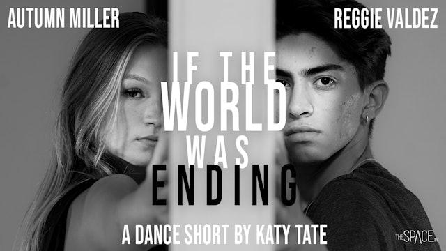 World Choreography Award Winner 🏆 Dance Short: "If the World Was Ending" 