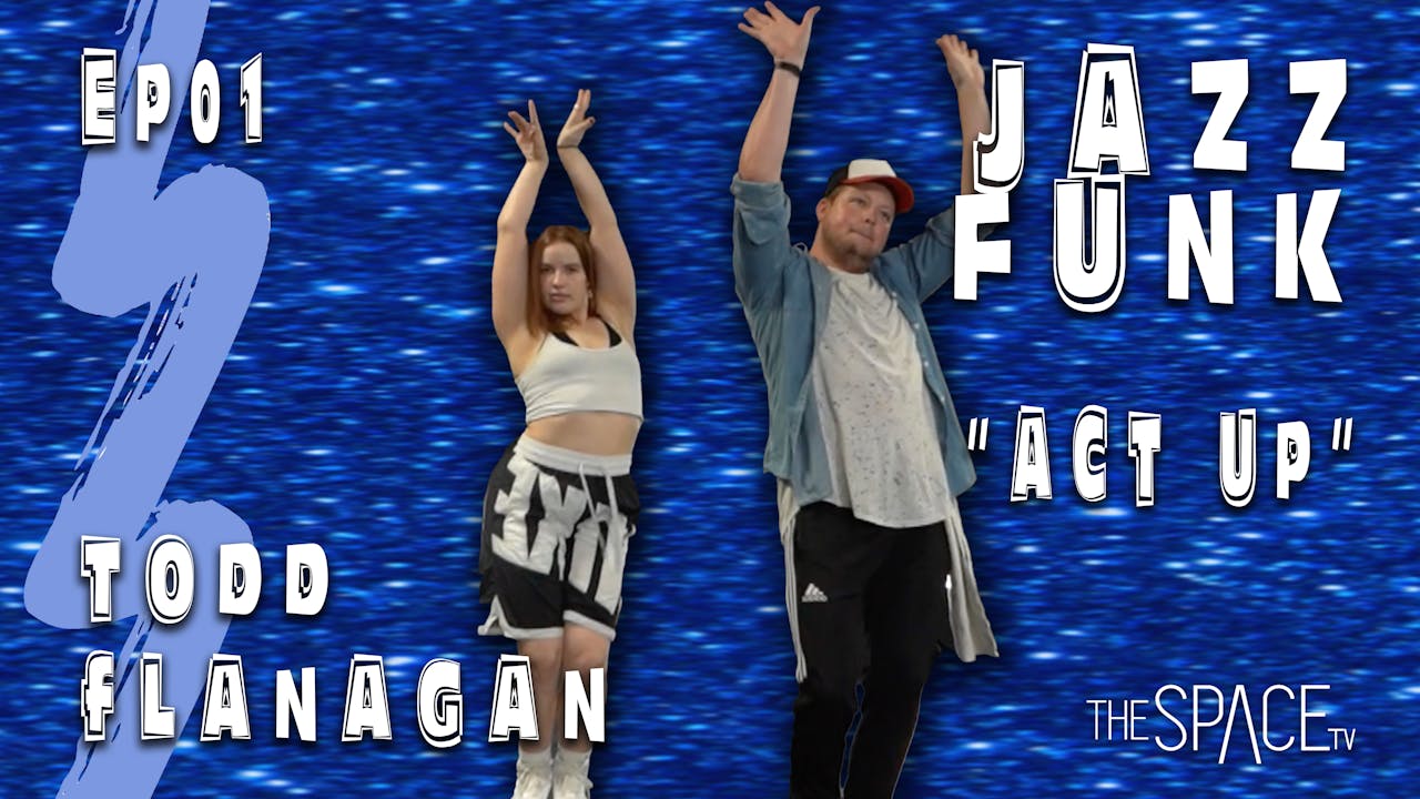 Jazz Funk Act Up With Todd Flanagan Ep01 The Space Tv Online