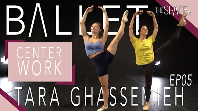 Ballet: "Center Work" / Tara Ghassemi...