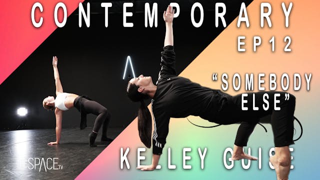 Contemporary: "Somebody Else" / Kelley Guise - Ep12