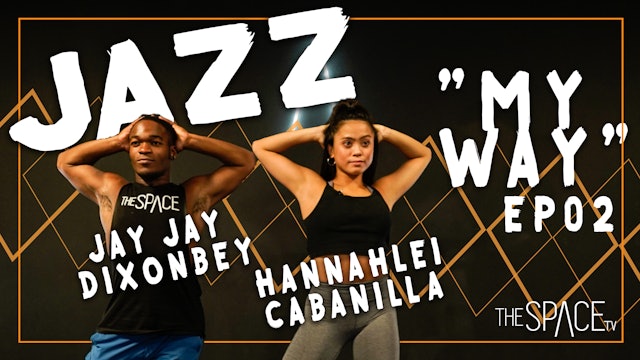 Jazz "My Way" Hannahlei Cabanilla & Jay Jay Dixonbey Ep02