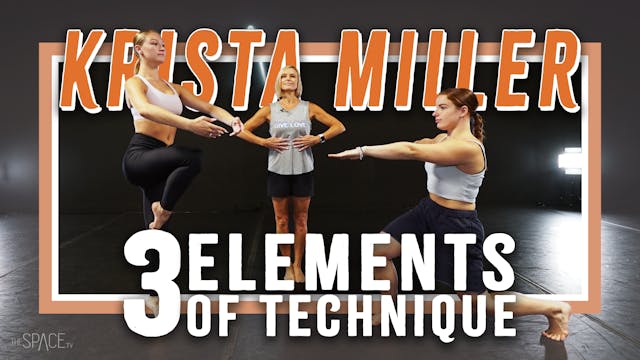 "The Three Elements of Technique" / Krista Miller