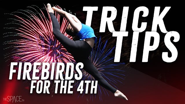 Trick Tips: "Firebirds for the 4th" /...