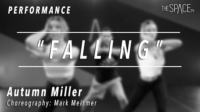 PERFORMANCE: Autumn Miller / Lyrical "Falling" by Mark Meismer