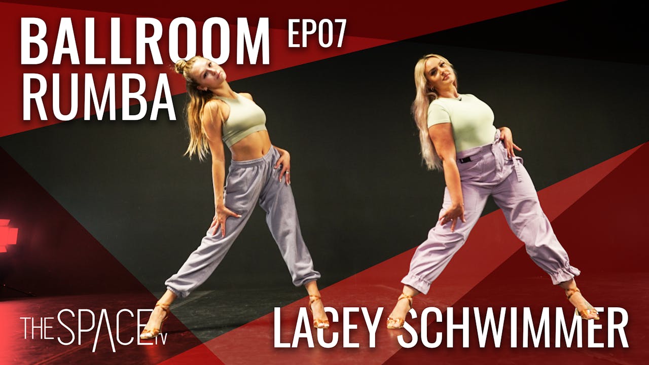 Ballroom: "Rumba" / Lacey Schwimmer Ep07