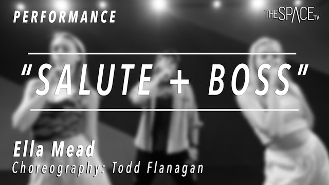 PERFORMANCE: Ella Mead / TikTok Tuesday "Salute + Boss" by Todd Flanagan 