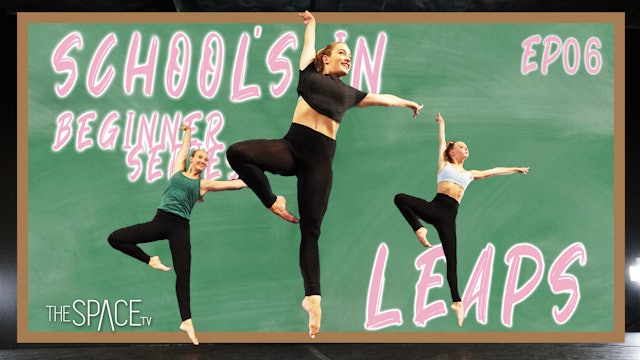 School's In "Beginner Jazz Leaps" - Ep06