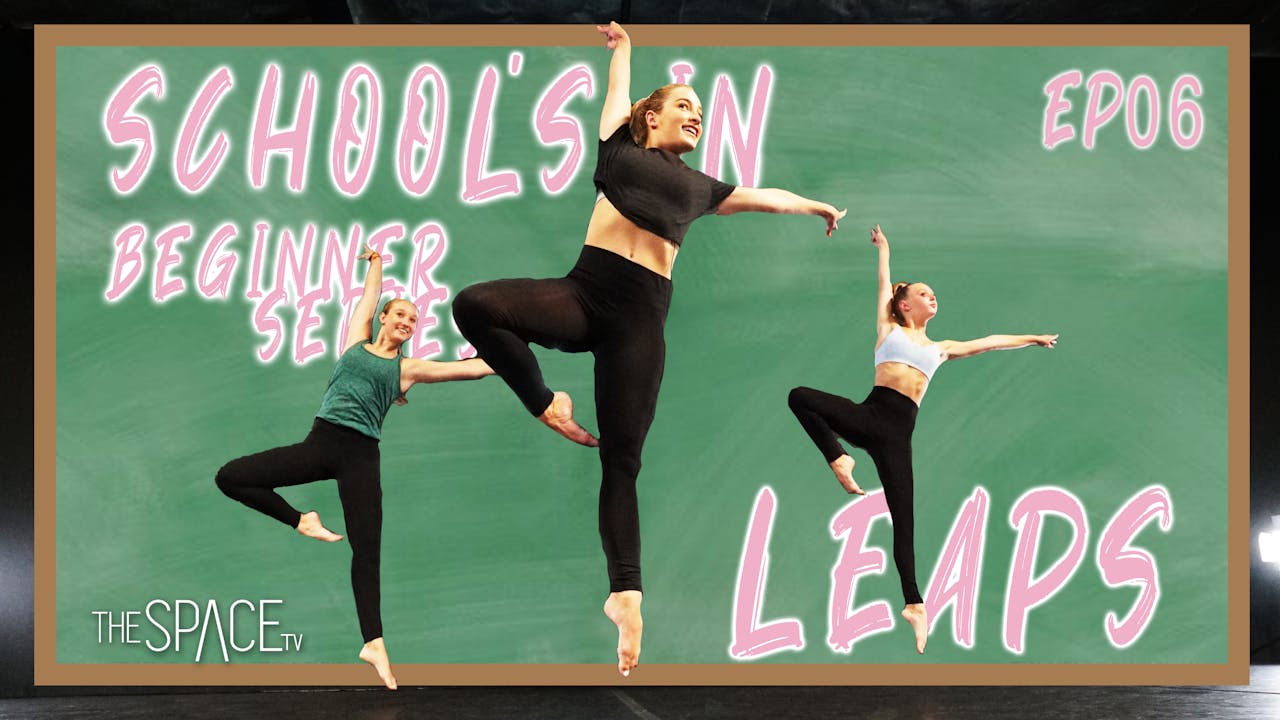 School's In "Beginner Jazz Leaps" Ep06 The Space TV Online Dance