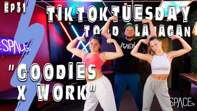 TikTok Tuesday: "Goodies x Work" / To...
