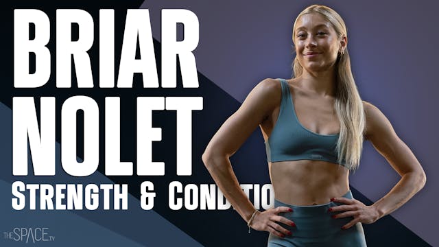 Briar Nolet - Strength and Conditioning