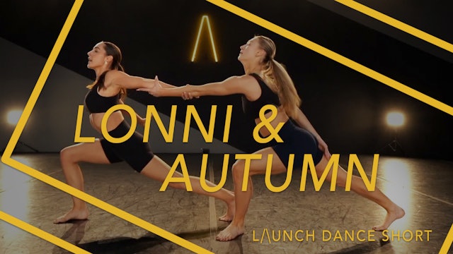 LAUNCH Dance Short "Love is Blind" with Lonni & Autumn