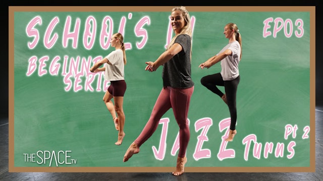 School's In: Jazz Turns Part 2 - Ep03