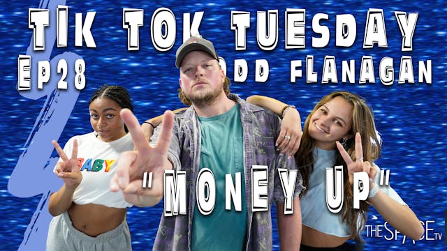 TikTok Tuesday "Money Up" / Todd Flan...