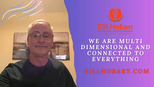 We are multi dimensional and connecte...