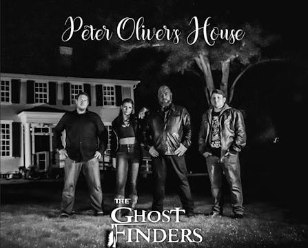 The Ghost Finders Peter Oliver's House