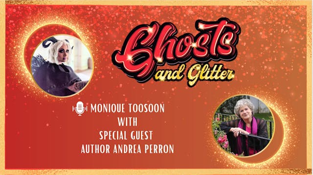 Ghosts and Glitter: Episode 2 Andrea ...