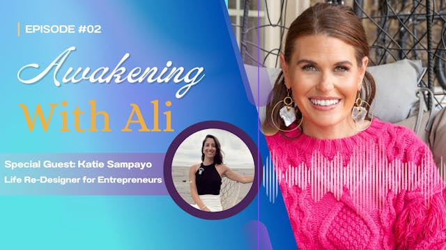 Awakening with Ali TSC Katie Sampayo