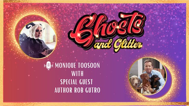 Ghosts And Glitter with Monique Tooso...