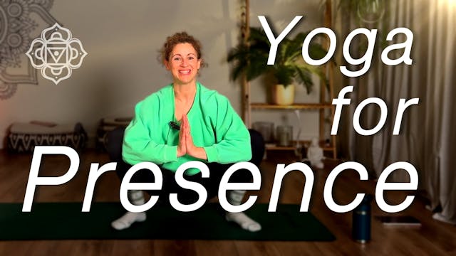 Yoga for Presence: Breath, Movement, ...