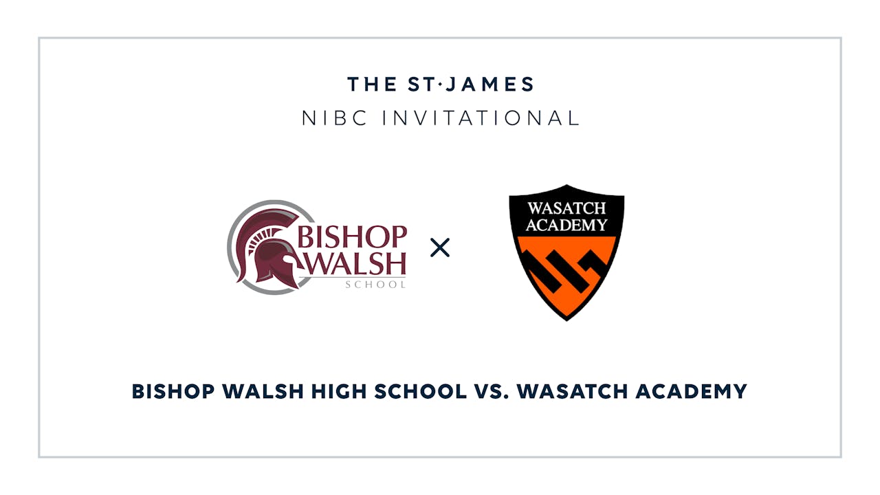 Nibc Bishop Walsh V Wasatch 1 10 12 00pm Et The St James