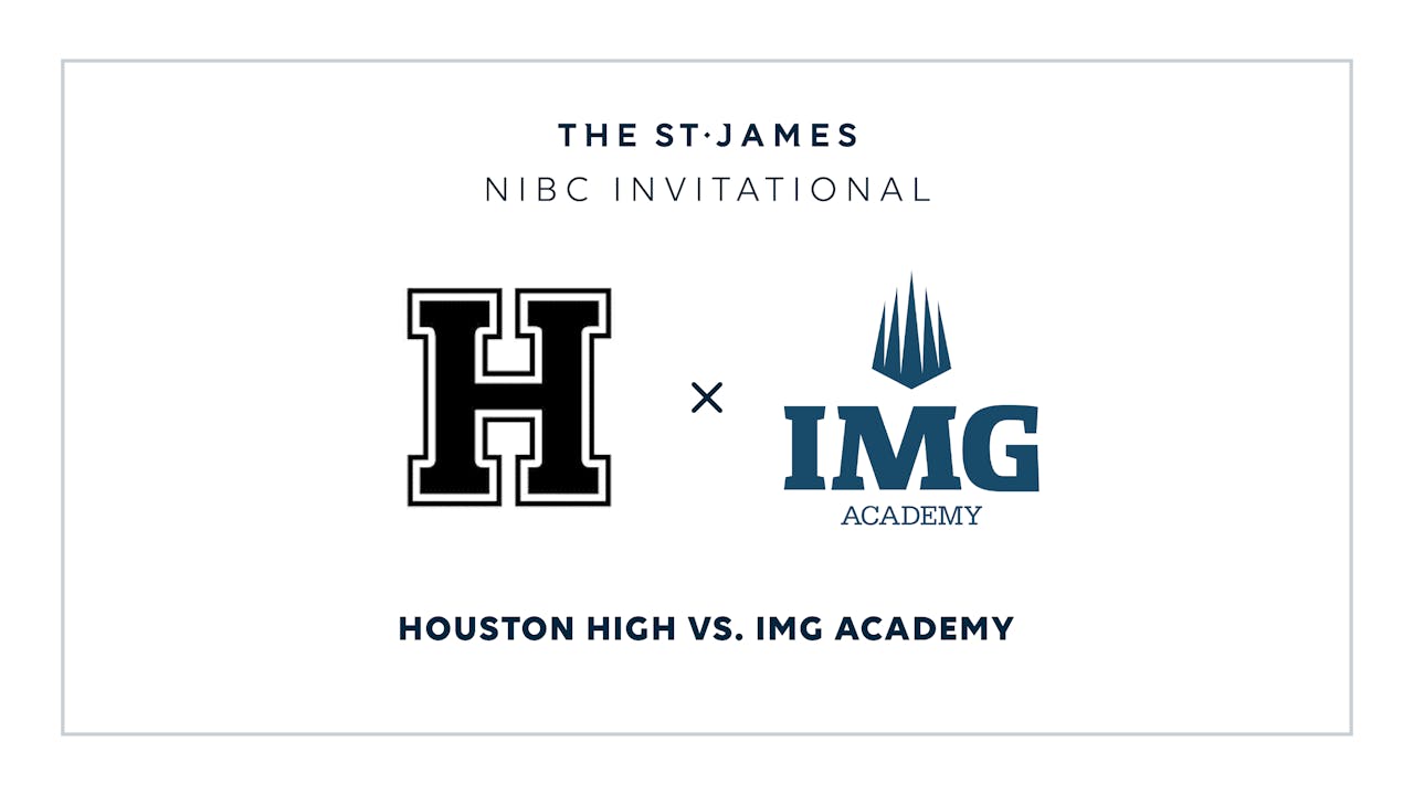 NIBC - Houston v. IMG Academy – 1/15 8:45pm ET