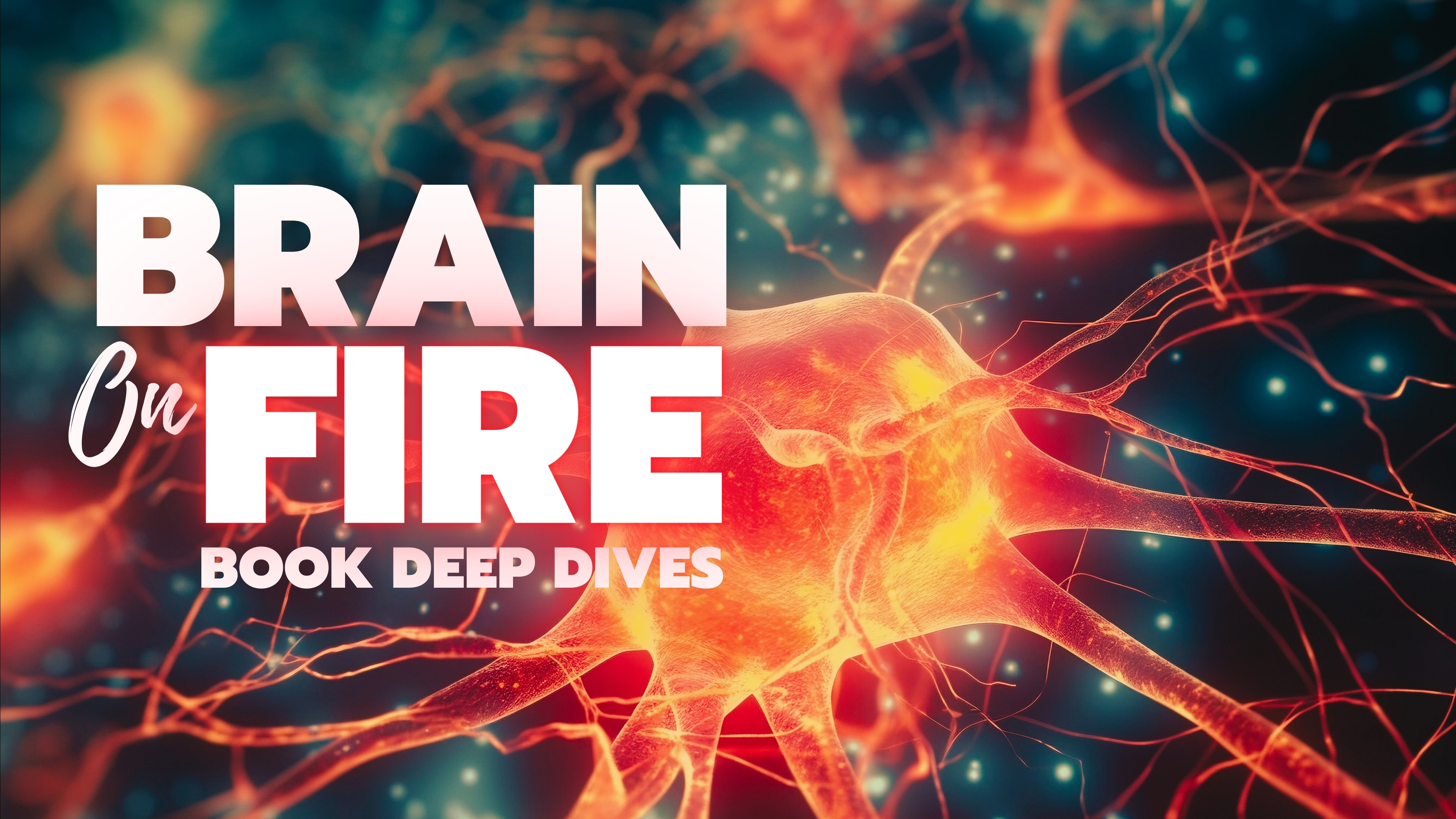 Brain On Fire! Book Deep Dives