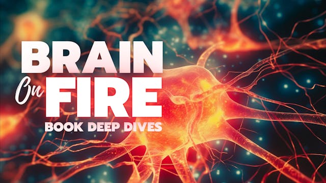 Brain On Fire! Book Deep Dives