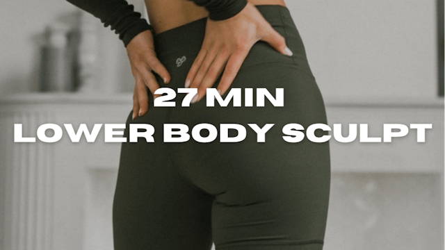 Thursday 27 Min Lower Body Sculpt