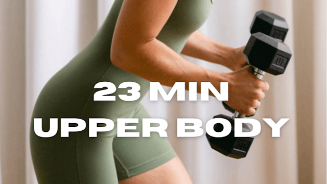 Wednesday 23 Minute Upper Body