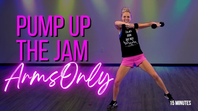15 Minute Pump Up The JAM Style Arm Workout Ad-On