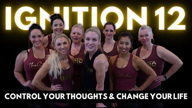 IGNITION 12: Control Your Thoughts & Change Your Life