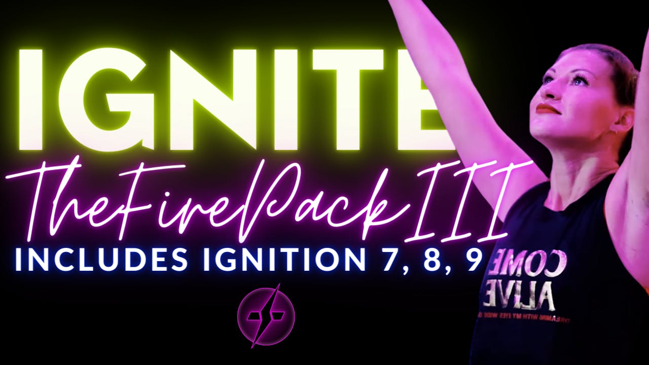 IGNITE THE FIRE PACKAGE 3