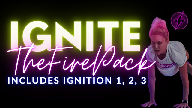 IGNITE THE FIRE PACKAGE