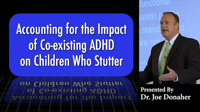 Accounting for the Impact of Co-Existing ADHD on Children Who Stutter (#6700)