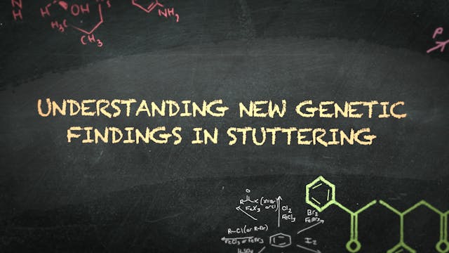 Understanding New Genetic Findings in Stuttering (#6160)