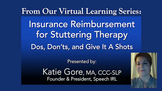 Insurance Reimbursement for Stuttering Therapy: Dos, Don'ts and Give It A Shots