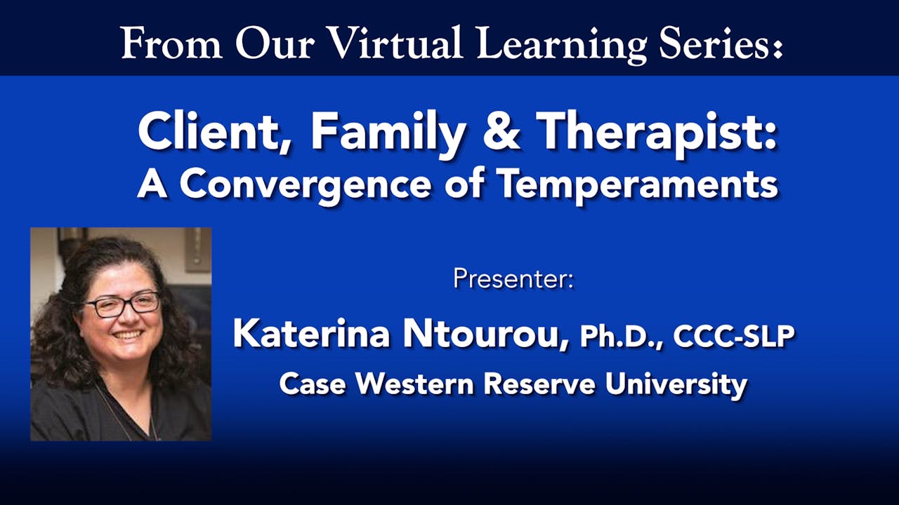 Client, Family & Therapist: A Convergence of Temp.