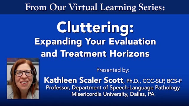 Cluttering: Expanding Evaluation & Treatment