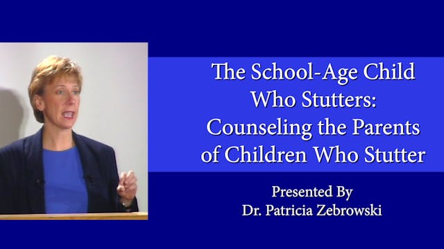 Counseling the Parents of Children Who Stutter (#9090)