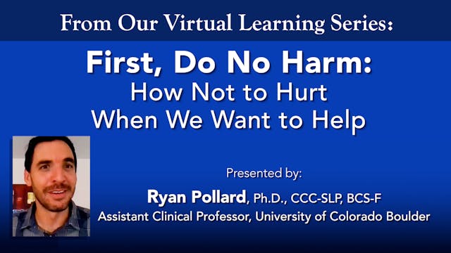 VL_Pollard-First, Do No Harm: How not to hurt when we want to help