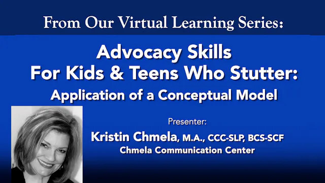 Advocacy Skills for Kids & Teens Who Stutter: Application of a Conceptual Model