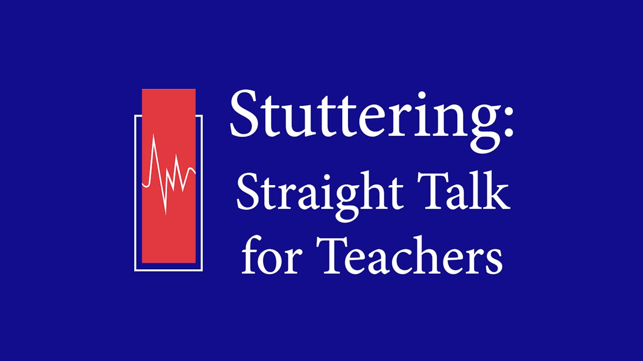 Stuttering: Straight Talk for Teachers (#0126)