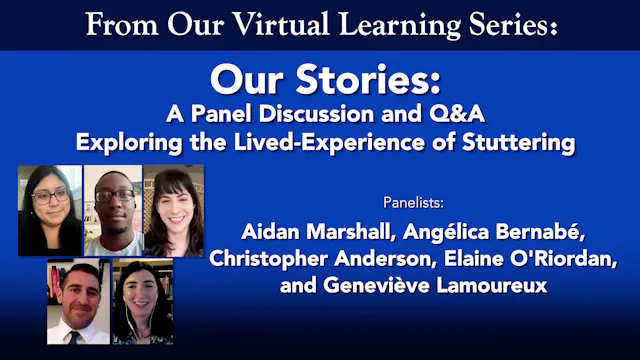 Our Stories: The Lived-Experience of Stuttering